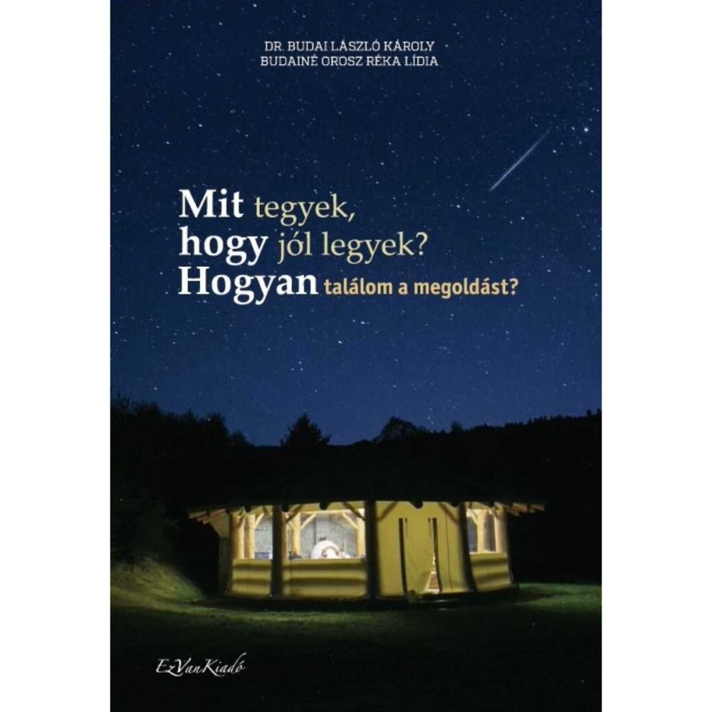 Mit tegyek, hogy jól legyek?